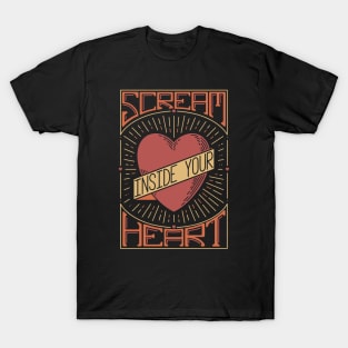 Scream Inside Your Heart (2020 Motto) T-Shirt